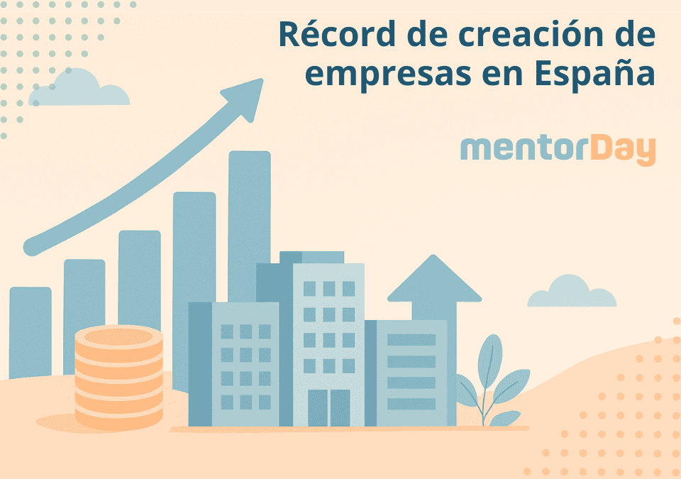 mentorDay celebra el récord histórico de creación de empresas en España y refuerza su compromiso con el éxito empresarial -