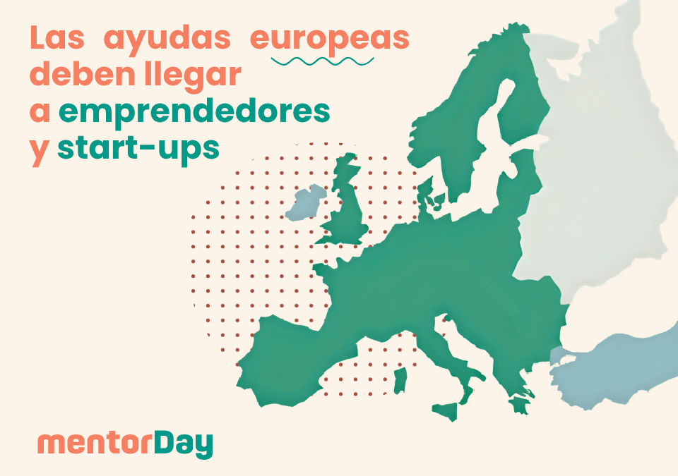 Las ayudas europeas deben llegar a emprendedores y startups para acelerar sus proyectos -