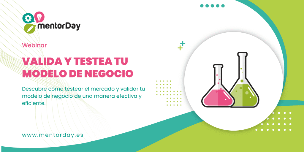 Webinar: Valida y testea tu modelo de negocio -
